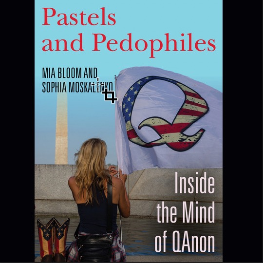 Episode 54 – Mia Bloom and Sophia Moskalenko: Pastels and Pedophiles